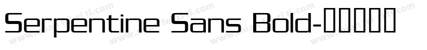 Serpentine Sans Bold字体转换